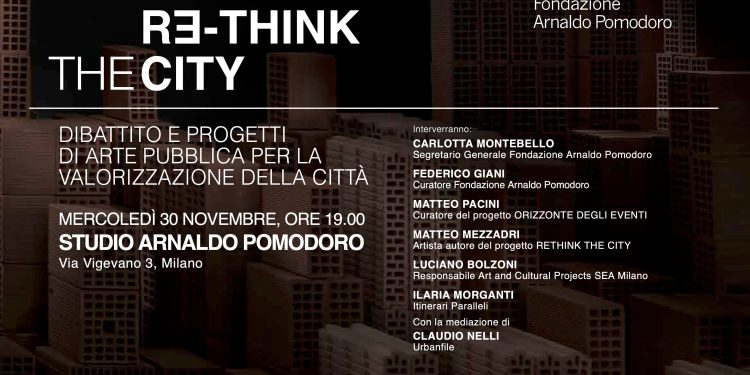 Milano, Fondazione Arnaldo Pomodoro presenta “Re-Think The City”